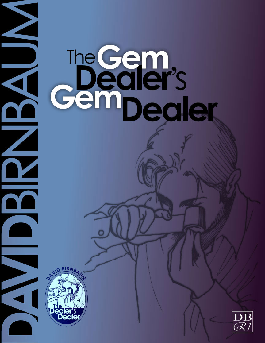 The extraordinary business philosophy of David Birnbaum Rare 1? David Birnbaum: the rarest diamonds, rubies, emeralds sapphires.